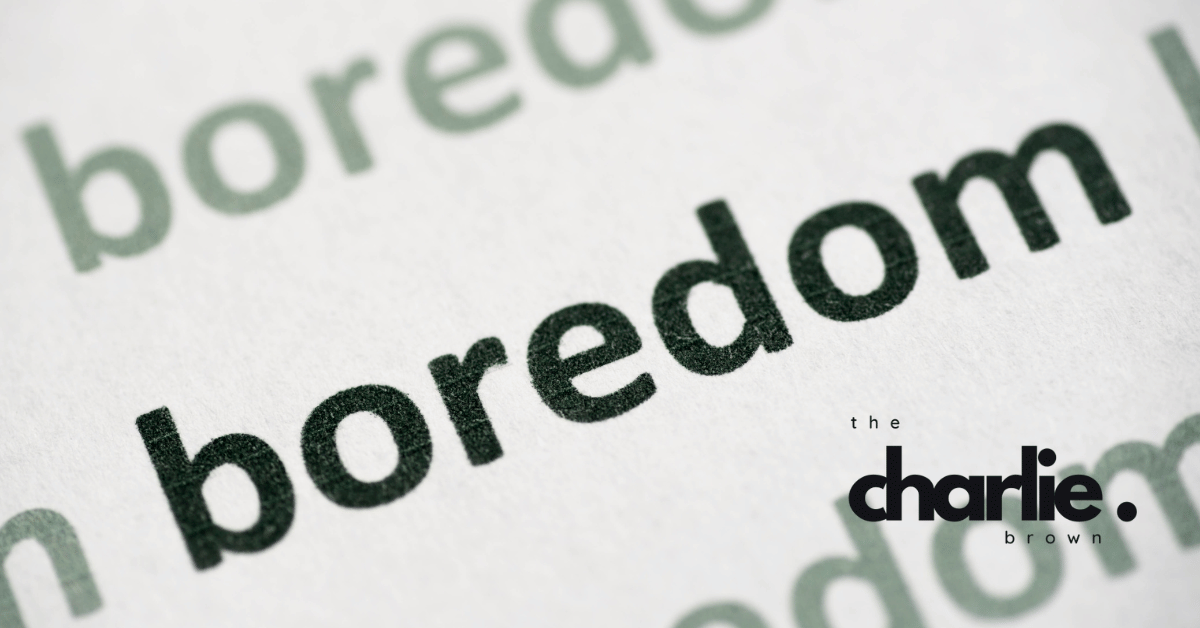 What If Boredom Is a Signal, Not a Problem?